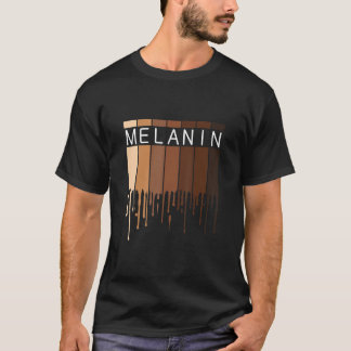 Melanin African American Black Drippin Melanin T-Shirt