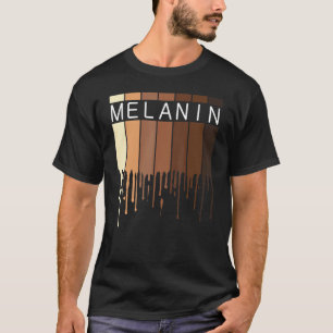 Melanin African American Black Drippin Melanin T-Shirt