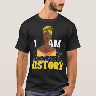 Melanin African Black Americans I Am Black History T-Shirt