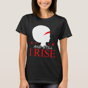 Melanin-And Still I Rise Black Pride T-Shirt