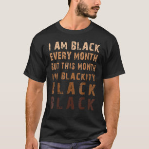 Melanin Blackity Black History Month Afro African  T-Shirt
