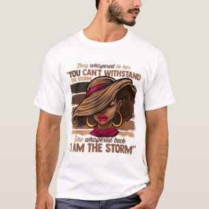 Melanin Colours Women I Am The Storm Black Empower T-Shirt