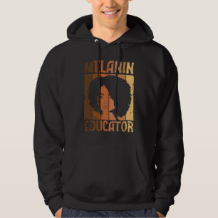 Melanin Educator African American Teacher Black Ac Hoodie