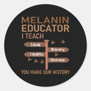 Melanin Educator Black Teachers African American H Classic Round Sticker