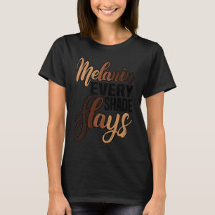 MELANIN EVERY SHADE SLAYS PRIDE T-Shirt