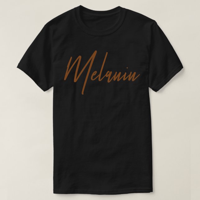 Melanin for Black History  T-Shirt (Design Front)