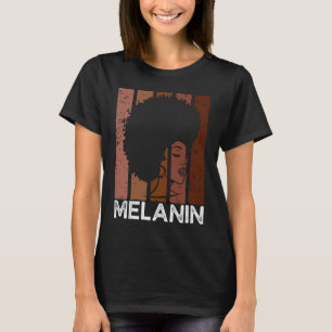 Melanin for Women Pride Black History T-Shirt