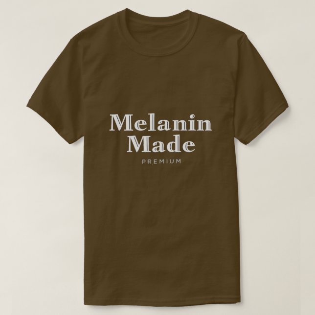 Melanin Made T-Shirt (Design Front)