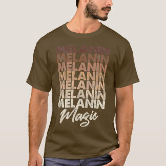 Melanin Magic African American Black History  T-Shirt