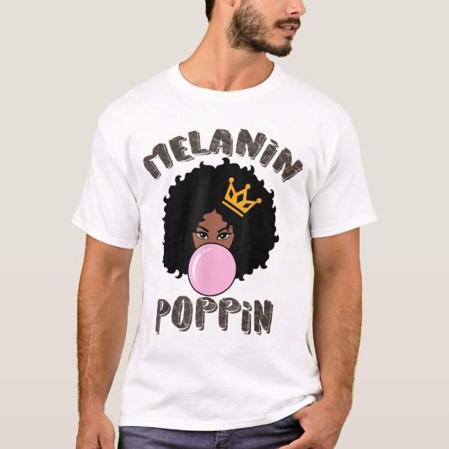 Melanin Poppin Black History Month for Women Girls T-Shirt (Front)
