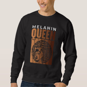 Melanin Queen Afro Black Woman African Black Pride Sweatshirt
