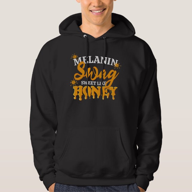 MELANIN Sweet Like Honey SWAG Unisex Hoodie (Front)