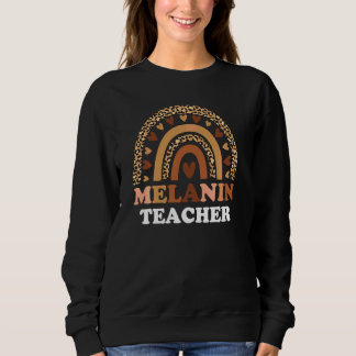 Melanin Teacher Rainbow Leopard Teacher Black Hist Sweatshirt