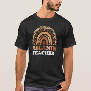 Melanin Teacher Rainbow Leopard Teacher Black Hist T-Shirt
