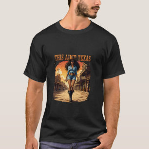 Melanin This Ainu2019t Texas African American Cowg T-Shirt