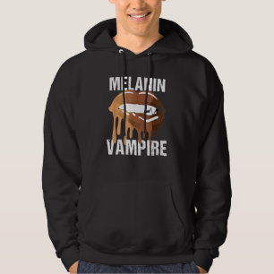 Melanin Vampire Lips Black History Black Girls Ma Hoodie