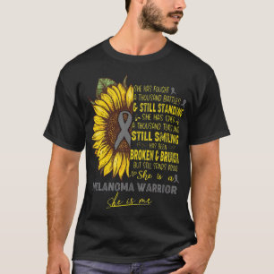 Melanoma Awareness She Is A Melanoma Warrior She I T-Shirt