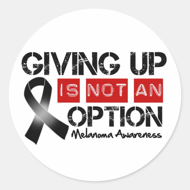 Melanoma Giving Up Is Not An Option Classic Round Sticker (Front)