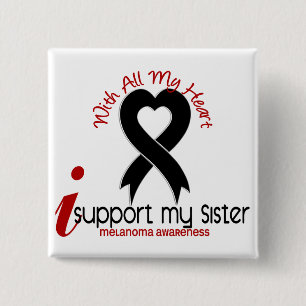 Melanoma I Support My Sister 15 Cm Square Badge