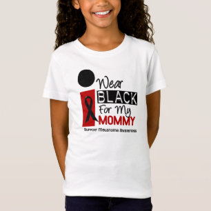 Melanoma I Wear Black For My Mummy 9 T-Shirt