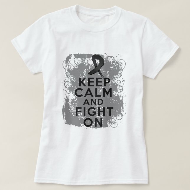 Melanoma Keep Calm and Fight On T-Shirt (Design Front)