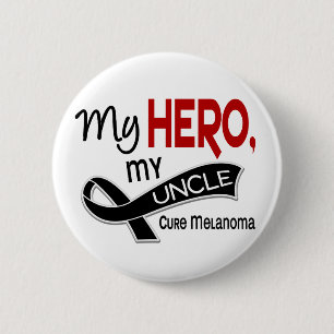 Melanoma MY HERO MY UNCLE 42 6 Cm Round Badge