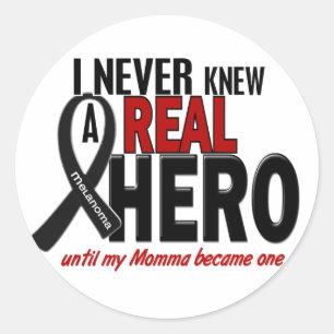 Melanoma NEVER KNEW A HERO 2 Momma Classic Round Sticker
