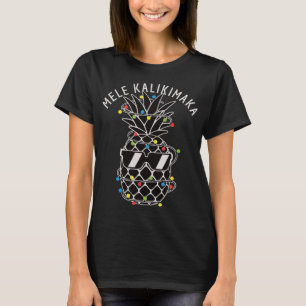 Mele Kalikima Pineapple Christmas Lights Xmas Sung T-Shirt