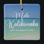 Mele Kalikimaka Beautiful Beach Custom Christmas Ceramic Ornament<br><div class="desc">This pretty personalized beach Christmas ornament feature gorgeous coastal seascape with elegant typography in white that reads Mele Kalikimaka. A cute Hawaiian way to say Merry Christmas in style on a tropical island. Take me to the ocean this holiday. Customize and send out as gifts.</div>
