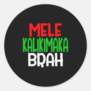 Mele Kalikimaka Brah - Funny Hawaiian Island Chris Classic Round Sticker