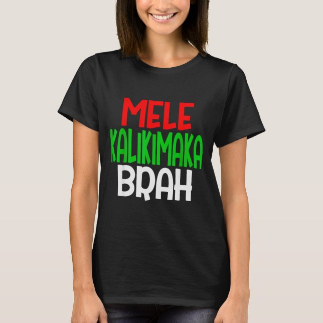 Mele Kalikimaka Brah - Funny Hawaiian Island Chris T-Shirt (Front)