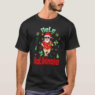 Mele Kalikimaka Christmas Santa Shaka Hawaiian  3 T-Shirt