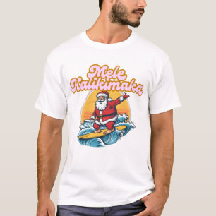 Mele Kalikimaka - Funny Santa Hawaiian Christmas T-Shirt