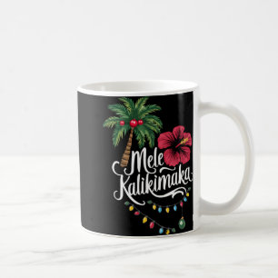 Mele Kalikimaka Hawaii Santa Hawaiian Merry Christ Coffee Mug