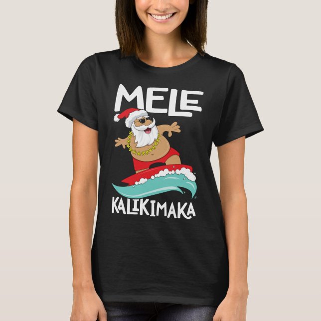 Mele Kalikimaka Hawaiian Christmas Hawaii Surfing  T-Shirt (Front)