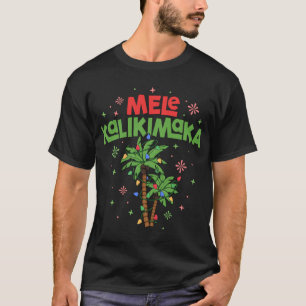 Mele Kalikimaka Hawaiian Christmas Palm Tree Light T-Shirt