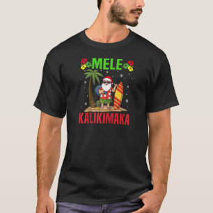 Mele Kalikimaka Hawaiian Christmas Santa Claus Haw T-Shirt