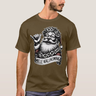Mele Kalikimaka Hawaiian Christmas Santa Claus T-Shirt