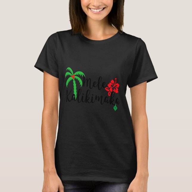 Mele Kalikimaka Hawaiian Happy Christmas  T-Shirt (Front)