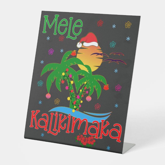 Mele Kalikimaka Hawaiian Merry Christmas Aloha  Pedestal Sign (Front)