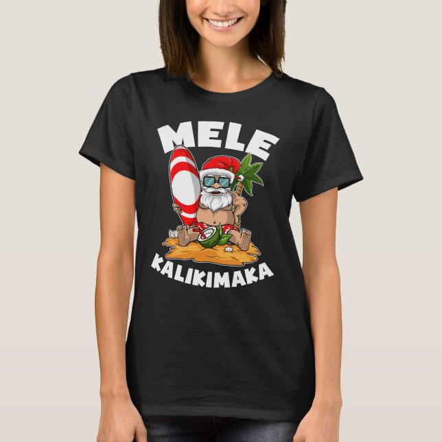 Mele Kalikimaka Surfing Santa Christmas in July T-Shirt (Front)
