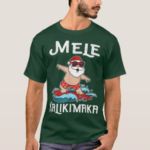 Mele Kalikimaka  Surfing Santa Claus Hawaiian Chri T-Shirt