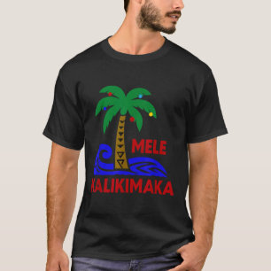 Mele Kalikimaka Trocal Holiday Palm Tree Xmas Hawa T-Shirt