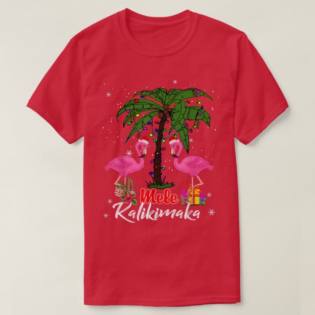 Mele Kalikimaka Tropical Hawaiian Christmas Flamin T-Shirt (Design Front)