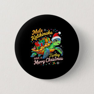 Mele Kalikimaka Turtley Have A Merry Christmas  6 Cm Round Badge