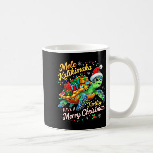 Mele Kalikimaka Turtley Have A Merry Christmas Coffee Mug