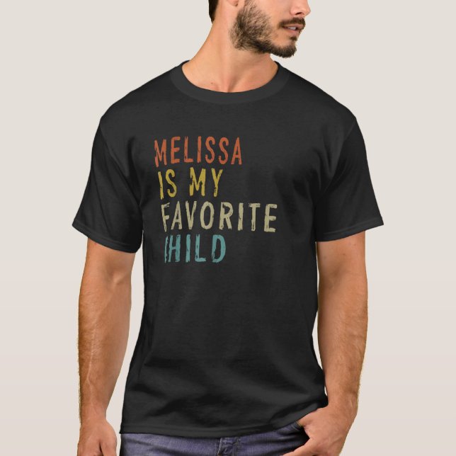 Melissa Is My Favourite Child Tee From Daughter Fa (Front)