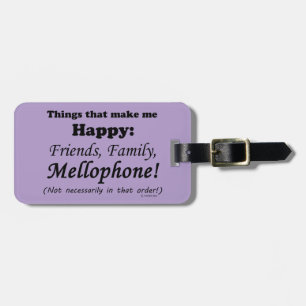 Mellophone Makes Me Happy Luggage Tag