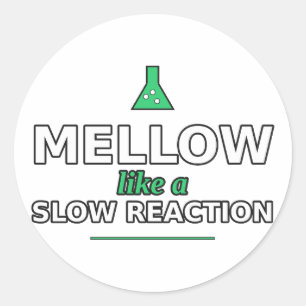 Mellow Like a Slow Reaction Sticker