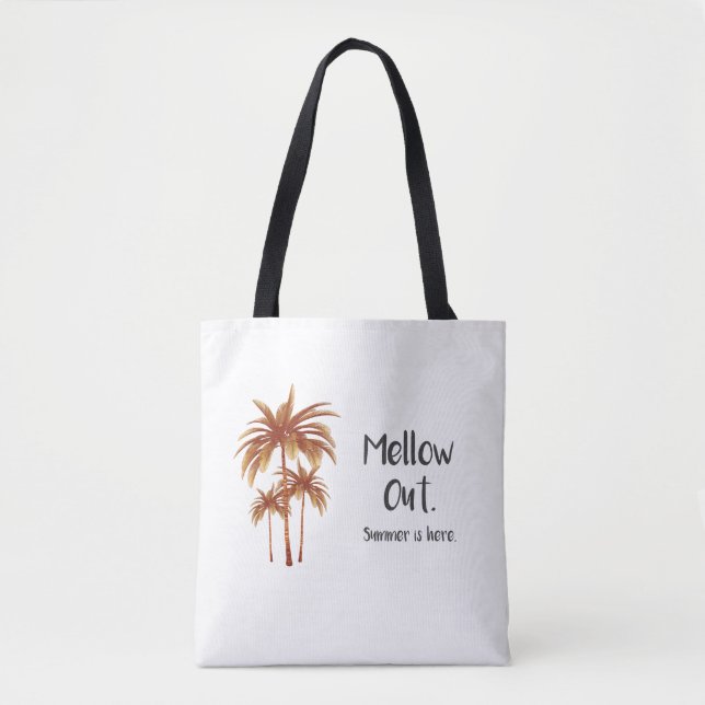 Mellow Out - Summer is Here Tote Bag (Front)